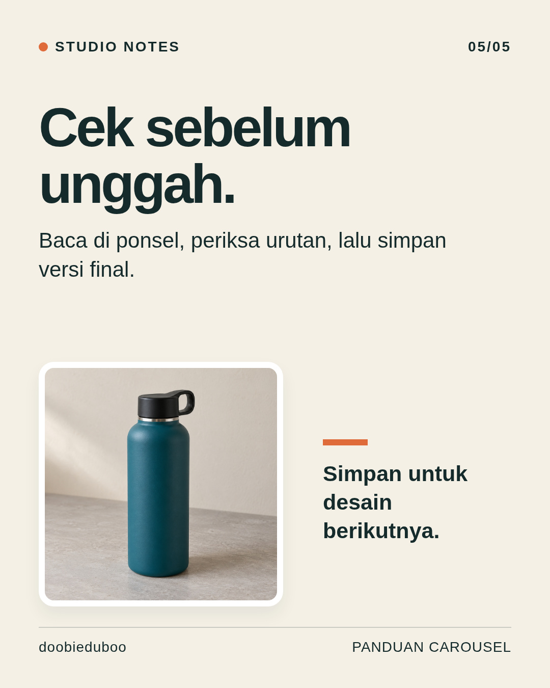 Slide 5 dari contoh carousel: Cek sebelum unggah. Foto botol teal dalam tata letak ivory dan teal.